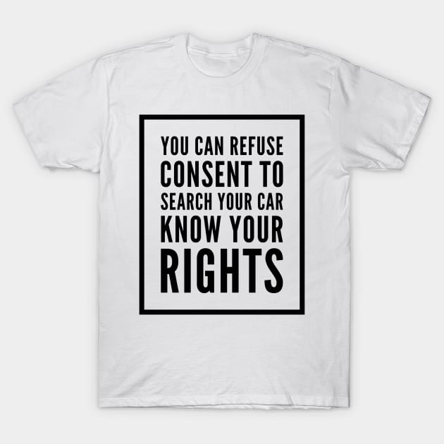 Know Your Rights: Auto Search (English) T-Shirt by cipollakate